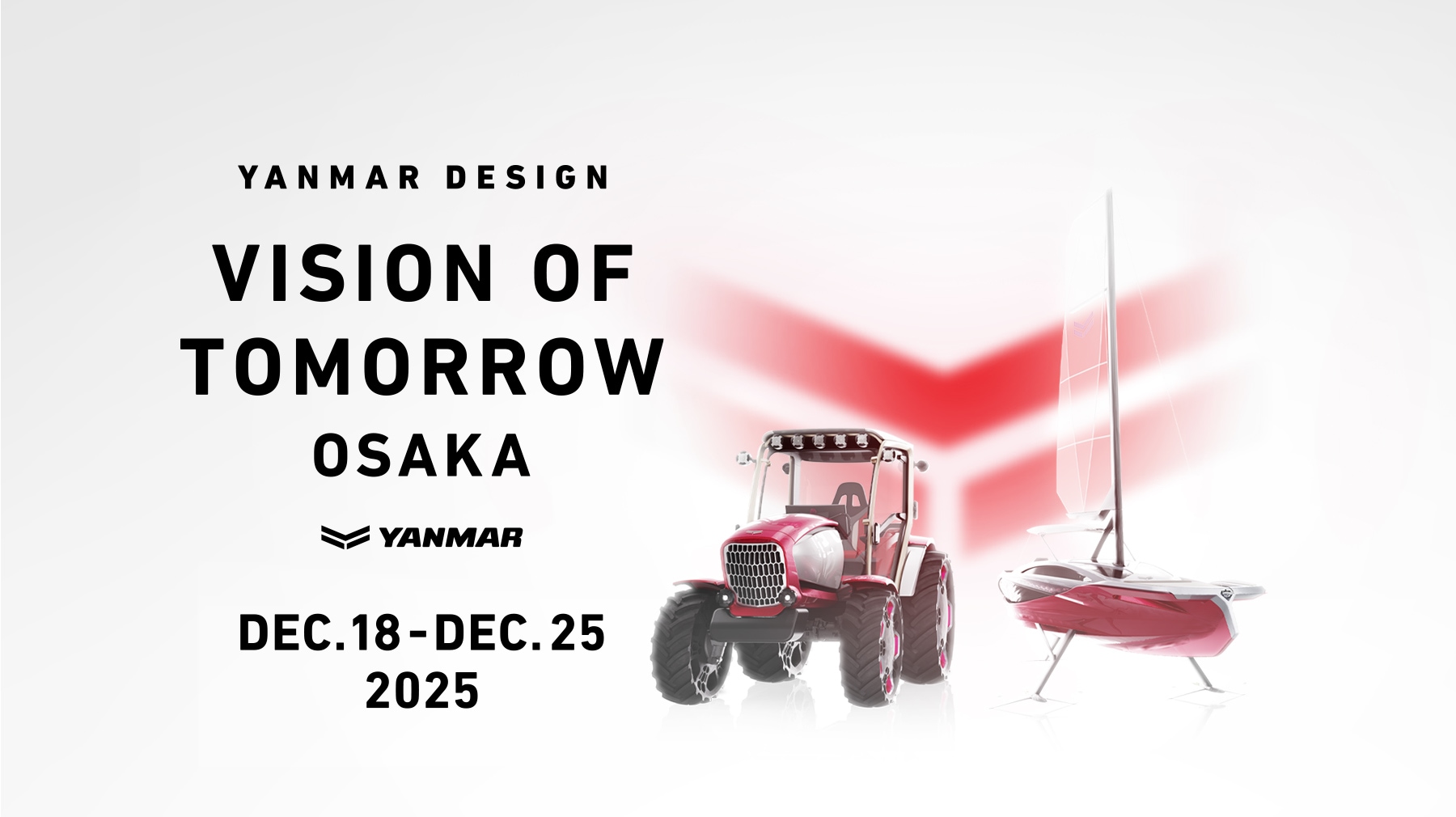 YANMAR DESIGN – Vision of Tomorrow – OSAKA December 18 to December 25, 2025