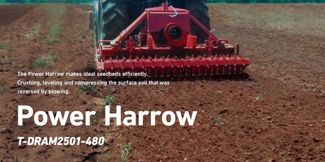 The Power Harrow makes ideal seedbeds efficiently. Crushing, leveling and compressing the surface soil that was reversed by plowing. Power Harrow T-DRAM2501-480
