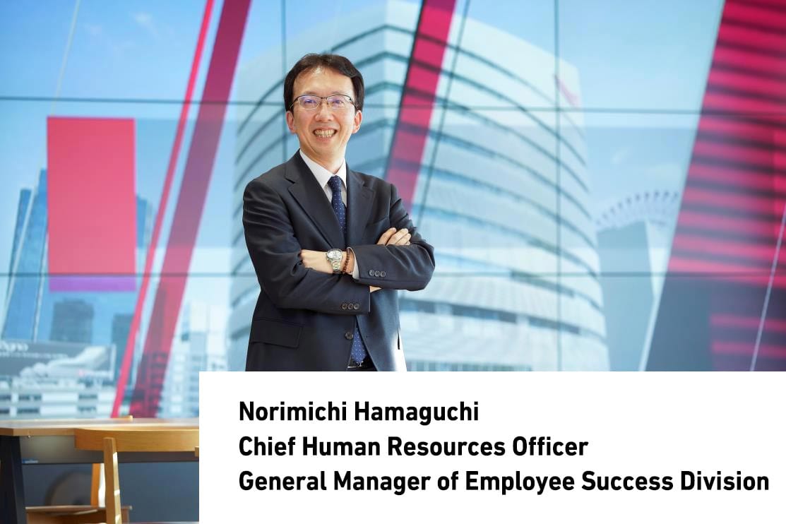 Norimichi Hamaguchi Chief Human Resources Officer General Manager of Employee Success Division