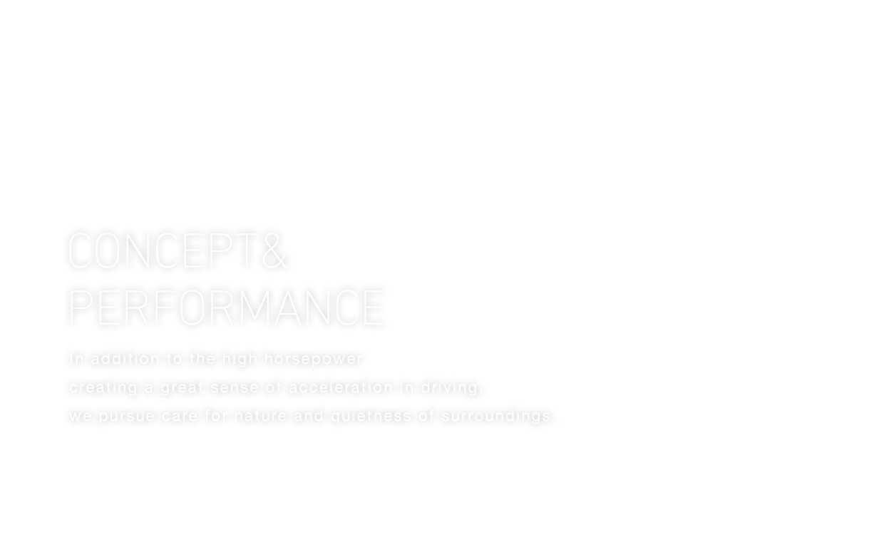 CONCEPT&PERFORMANCE 走りの爽快感を生む高馬力に、自然へのやさしさと静かさも追求。乗り心地を極めるために、理想の船型に強さと軽さをプラス。