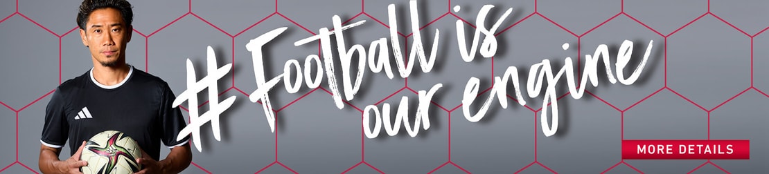 Football is our engine MORE DETAILS