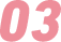 03